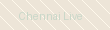 Chennai Live — replace with actual logo (110x30px)